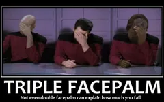 Face Palm! Face Palm!