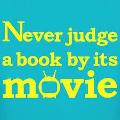 What movie do you think is most like the book?