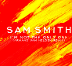 I'm Not The Only One: Sam smith