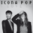 I love it-Icona Pop