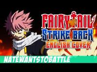 Fairy Tail - Strike Back (Opening 16) [English Cover] - NateWantsToBattle and ShueTube