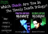 What Shade Are You in The Timely Death Trilogy?