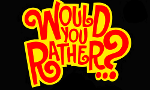 Would you rather? (8)