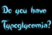 Do you have typoglycemia?