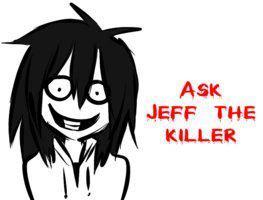 If you could ask Jeff the killer anything what would it be?