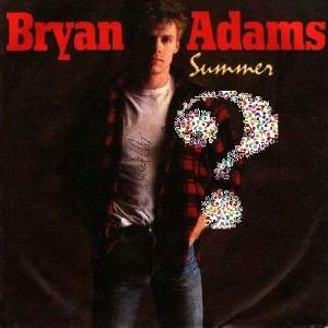 Bryan Adams summer song 1984?.