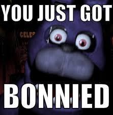 it's 1am bonnie is at the door! bonnie: you just got bonnied!