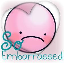 What do you get most embarrassed about?