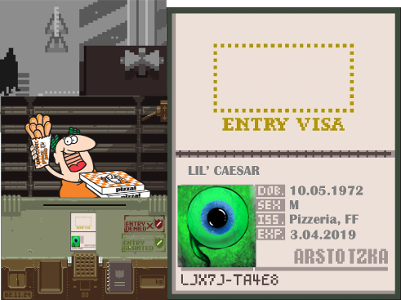 Papers, Please.                                                           -Pizza Pizza!