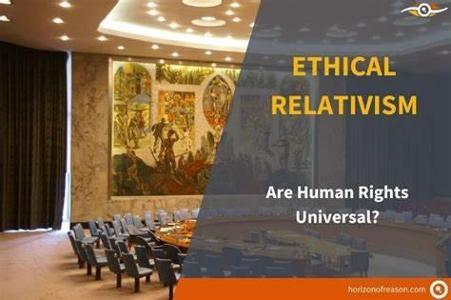 What does the term 'ethical relativism' suggest?