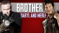 (TWD) Daryl & Merle || BROTHER