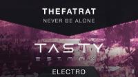 TheFatRat - Never Be Alone [Tasty Release]