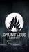 DAUNTLESS_IS_ASWESOME DAUNTLESS_IS_ASWESOME