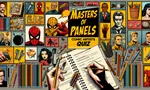 Masters of Panels: Comic Artists Quiz Masters of Panels: Comic Artists Quiz