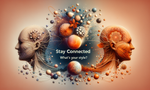 Stay Connected: What's Your Style? Stay Connected: What's Your Style?