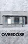 Overdose Overdose