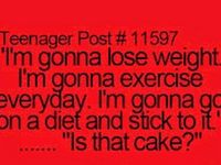 Im gonna lose weight im gonna excersise everyday im gonna go on a diet and stick to it ... Is that cake? Im gonna lose weight im gonna excersise everyday im gonna go on a diet and stick to it ... Is that cake?