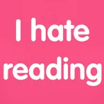 no, i hate reading! no, i hate reading!