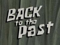 Go into the past Go into the past
