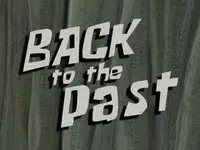 Go into the past Go into the past