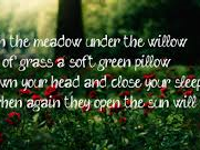 Deep in the Meadow, Hunger Games (Deep in the meadow under the willow a bed of grass a soft green pillow lay down your head) Deep in the Meadow, Hunger Games (Deep in the meadow under the willow a bed of grass a soft green pillow lay down your head)