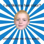 I act like my hair color?