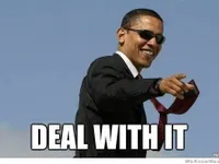 Deal with it