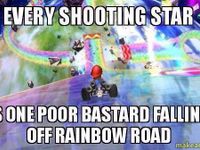 getting pushed off of Rainbow Road getting pushed off of Rainbow Road