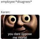karen whe despise you karen whe despise you