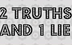 2 truths and 1 lie game!! 2 truths and 1 lie game!!