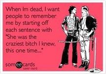 One time I... One time I...