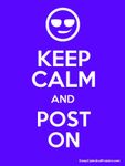 Keep Calm And Post On Keep Calm And Post On