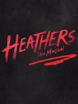 Heathers~The Musical Heathers~The Musical