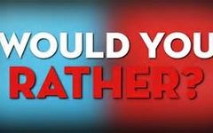Would You Rather? (97) Would You Rather? (97)