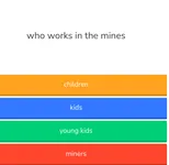 who works in the mines? who works in the mines?