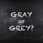Do YOU spell it as gray or grey? Do YOU spell it as gray or grey?