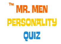 The Mr. Men Personality Quiz The Mr. Men Personality Quiz