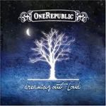 Do you know OneRepublic lyrics? Do you know OneRepublic lyrics?