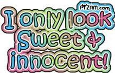 Are you sweet and innocent, devilish or a bit of both? Are you sweet and innocent, devilish or a bit of both?