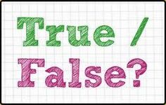 TRUE OR FALSE TRUE OR FALSE