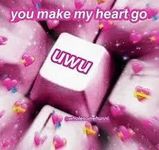 are you one of he uwu's? are you one of he uwu's?