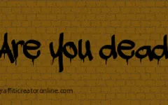 Are u dead Are u dead