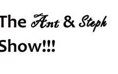 The Ant and Steph Show... The Final Episode The Ant and Steph Show... The Final Episode