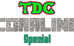 Tdc 5 Coraline special Tdc 5 Coraline special