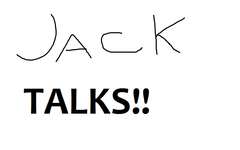 Jack Talks Episode One Jack Talks Episode One