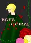 Rose Curse Rose Curse