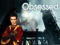 Obsessed || An Oliver Wood/Harry Potter fanfiction Obsessed || An Oliver Wood/Harry Potter fanfiction