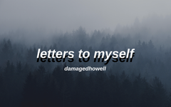 letters to myself letters to myself