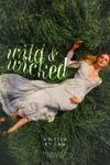 Wild & Wicked Wild & Wicked