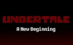 Undertale - A New Beginning - Part 2 Undertale - A New Beginning - Part 2